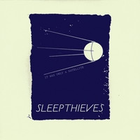 Sleep Thieves - It Was Only A Satellite (EP) (2009)
