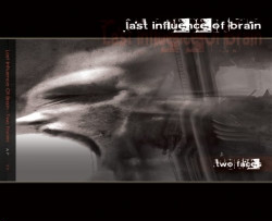 Last Influence Of Brain - Two Faces (2009)