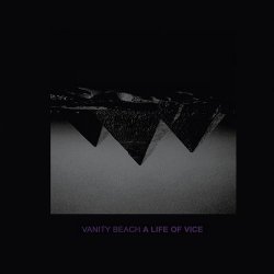 Vanity Beach - A Life Of Vice (2010)