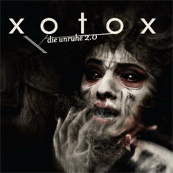 Xotox - Die Unruhe 2.0 (2010)