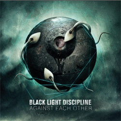 Black Light Discipline - Against Each Other (2012)