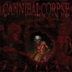 Cannibal Corpse - Torture (Deluxe Edition) (2012)