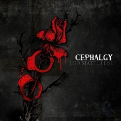 Cephalgy - Leid Statt Liebe (2011)