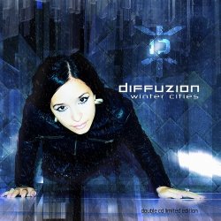 Diffuzion - Winter Cities (2CD Limited Edition) (2011)