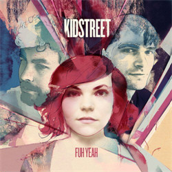 Kidstreet - Fuh Yeah (2011)