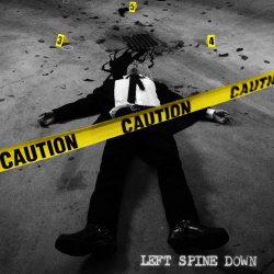 Left Spine Down - Caution (2011)