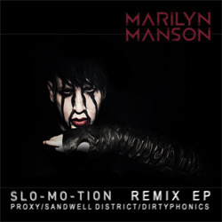 Marilyn Manson - Slo-Mo-Tion (Remix EP) (2012)