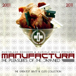 Manufactura - The Pleasures Of The Damned (2CD Limited Edition) (2011)