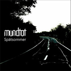 Mundtot - Spätsommer (2012)