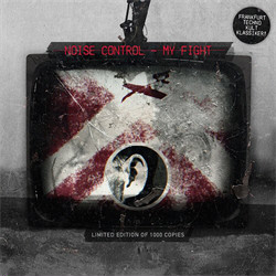 Noise Control - My Fight (Limited Edition) (2011)