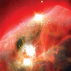 Austra - Sparkle (2011)