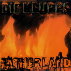 Die Krupps - Fatherland (CDM) (1995) *FLAC*