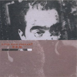R.E.M. - Lifes Rich Pageant (25th Anniversary Edition) (2CD) (2011)