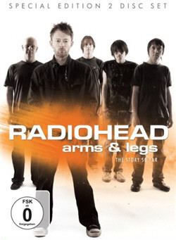 Radiohead - Arms and Legs the Story So Far (Audio rip from 2DVD) (2011)