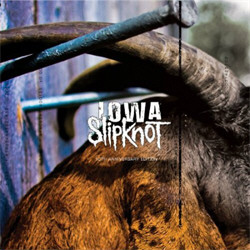 Slipknot - Iowa (10 Anniversary Edition) (2011)