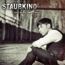 Staubkind - So Nah Bei Mir (2012)