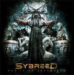 Sybreed - God Is An Automaton (2012)