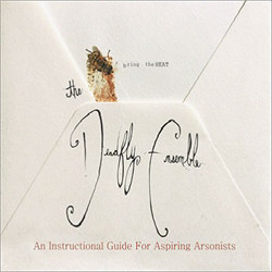 The Deadfly Ensemble - An Instructional Guide For Aspiring Arsonists (2012)