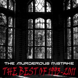 The Murderous Mistake - The Best Of 1993-2011 (2011)