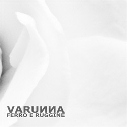 Varunna - Ferro E Ruggine (Limited Edition CDM) (2012)