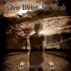 Eden Weint Im Grab - Geysterstunde I (2011)