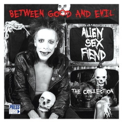 Alien Sex Fiend - Between Good and Evil (2013)