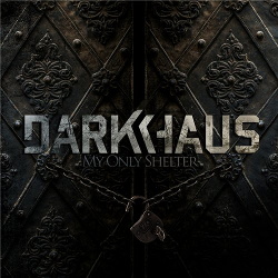 Darkhaus - My Only Shelter (2013)