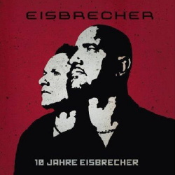 Eisbrecher - 10 Jahre Eisbrecher (Single) (2013)