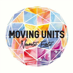 Moving Units - Neurotic Exotic (2013)