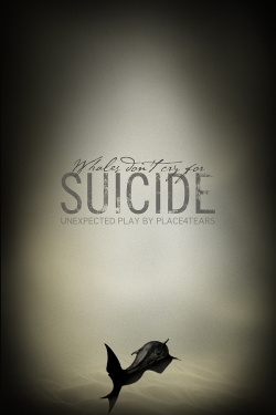 Place4Tears - Whales Don't Cry for Suicide (Unexpected Play) (2013)