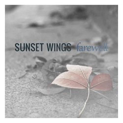 Sunset Wings - Farewell (Limited Edition) (2012)