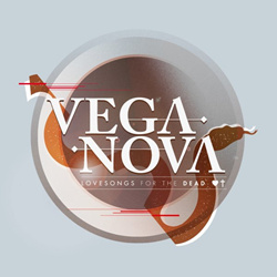Vega Nova - Lovesongs For The Dead (2013)