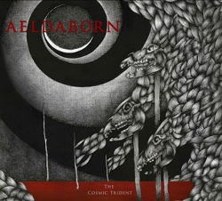 Aeldaborn - The Cosmic Trident (Limited Edition) (2014)
