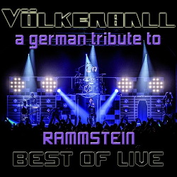 Völkerball - Best Of Live (A German Tribute To Rammstein) (2014)