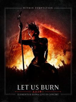 Within Temptation - Let Us Burn - Elements & Hydra Live In Concert (2CD) (2014)