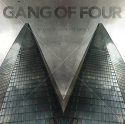 Gang Of Four - What Happens Next (2015)
