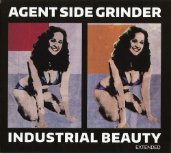 Agent Side Grinder - Industrial Beauty Extended (2CD) (2016)