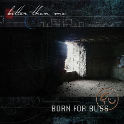 Born For Bliss - Better Than Me (EP) (2016)