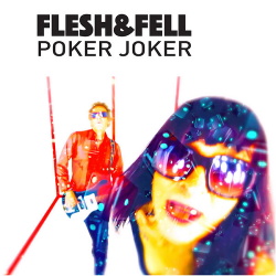 Flesh & Fell - Poker Joker (Single) (2015)