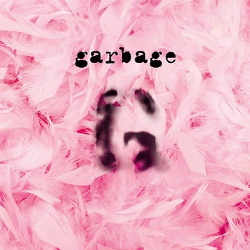Garbage - Garbage (20th Anniversary Super Deluxe Edition) (2015)