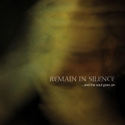 Remain In Silence - ...And the Soul Goes On (2016)