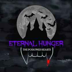 The Poisoned Hearts - The Eternal Hunger (2017)