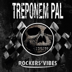 Treponem Pal ‎- Rockers' Vibes (2017)