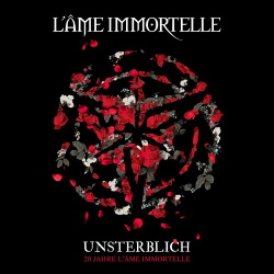 L'Âme Immortelle - Unsterblich - 20 Jahre L'Âme Immortelle (2016)