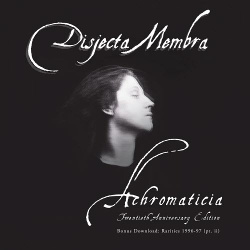 Disjecta Membra - Achromaticia (Twentieth Anniversary Edition) (Bonus Download) (2018)