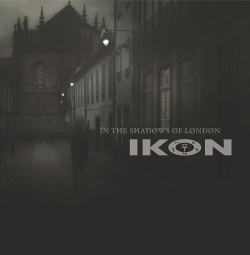 Ikon - In The Shadows Of London (2LP Bootleg) (2018)