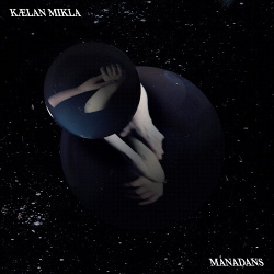 Kælan Mikla - Mánadans (2018)