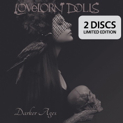 Lovelorn Dolls - Darker Ages (2CD Limited Edition) (2018)