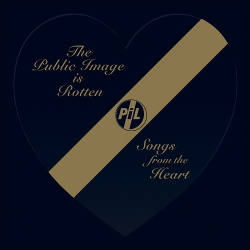 Public Image Ltd. - The Public Image Is Rotten (Songs From The Heart) (2018)