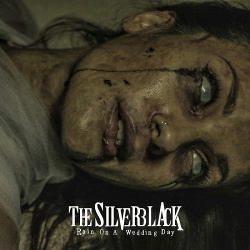 The Silverblack - Rain On A Wedding Day (2018)